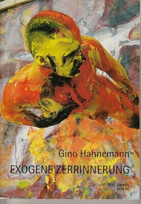 Gino Hannemann Exogene Zerrinnerung