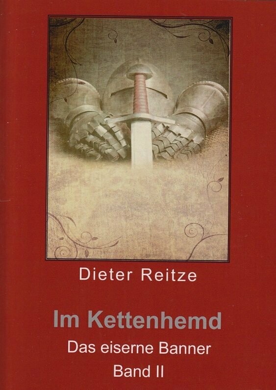 Im Kettenhemd von Dieter Reitze (zwei Bände) Im Kettenhemd von Dieter Reitze (zwei Bände)