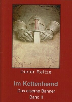 Im Kettenhemd von Dieter Reitze (zwei Bände)