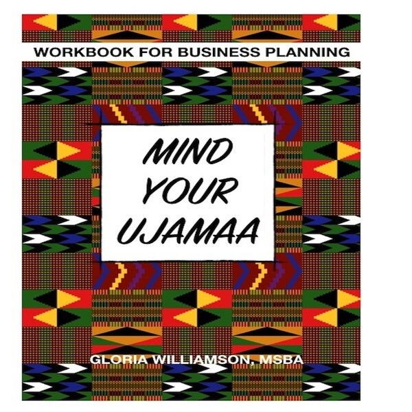 New! MIND YOUR UJAMAA: Workbook for Business Planning to Turn Your Passions & Problems Into Opportunities