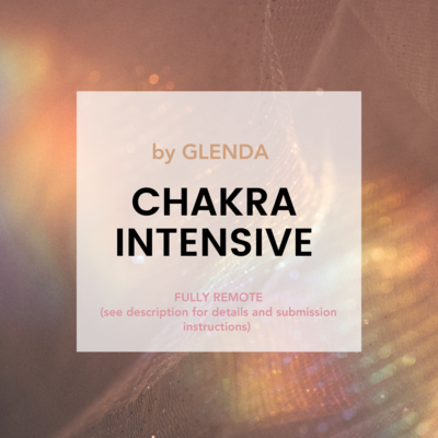 Remote CHAKRA Intensive by Glenda (ages 13 and up) (see description)