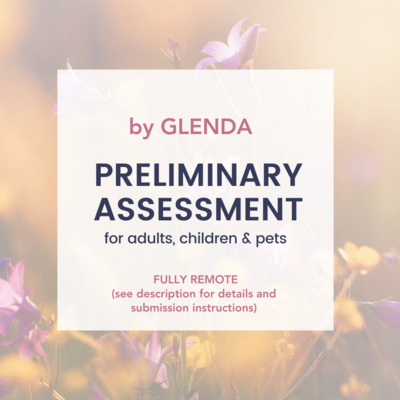 Glenda's Preliminary Assessment "Read" (for adults & kids - fully remote)
