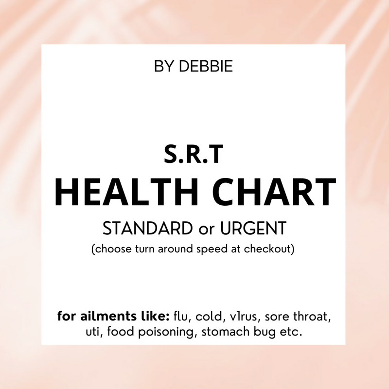 S.R.T HEALTH CHART by Debbie (STANDARD or URGENT)