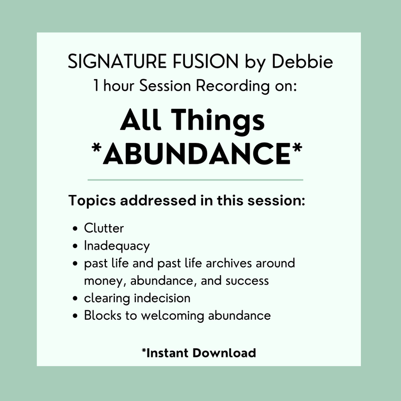 ABUNDANCE 5 Group Healing/Clearing with Debbie (see description)