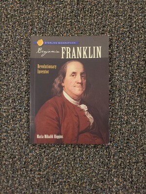 Benjamin Franklin Revolutionary Inventor