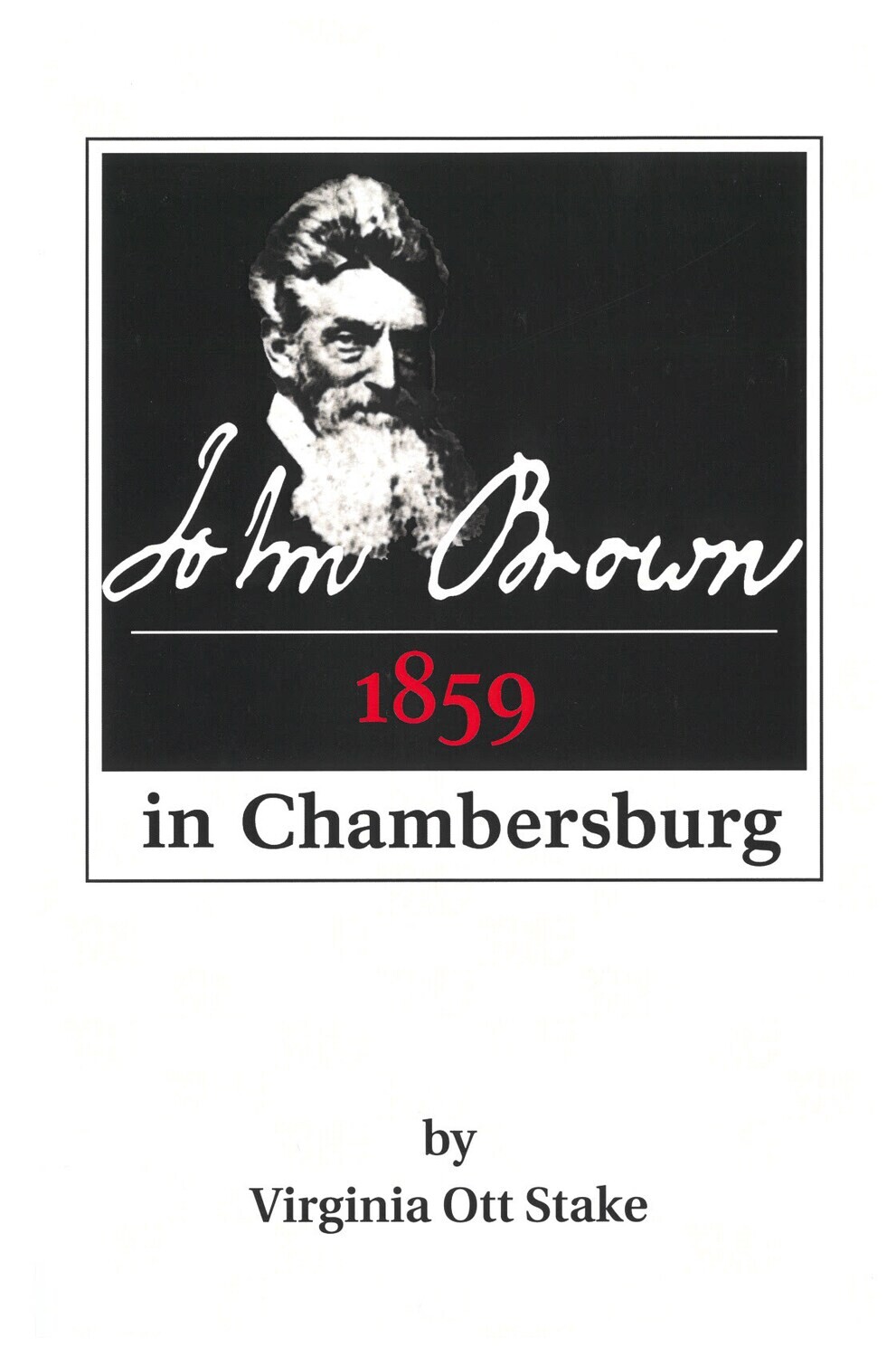 John Brown in Chambersburg 3rd Ed