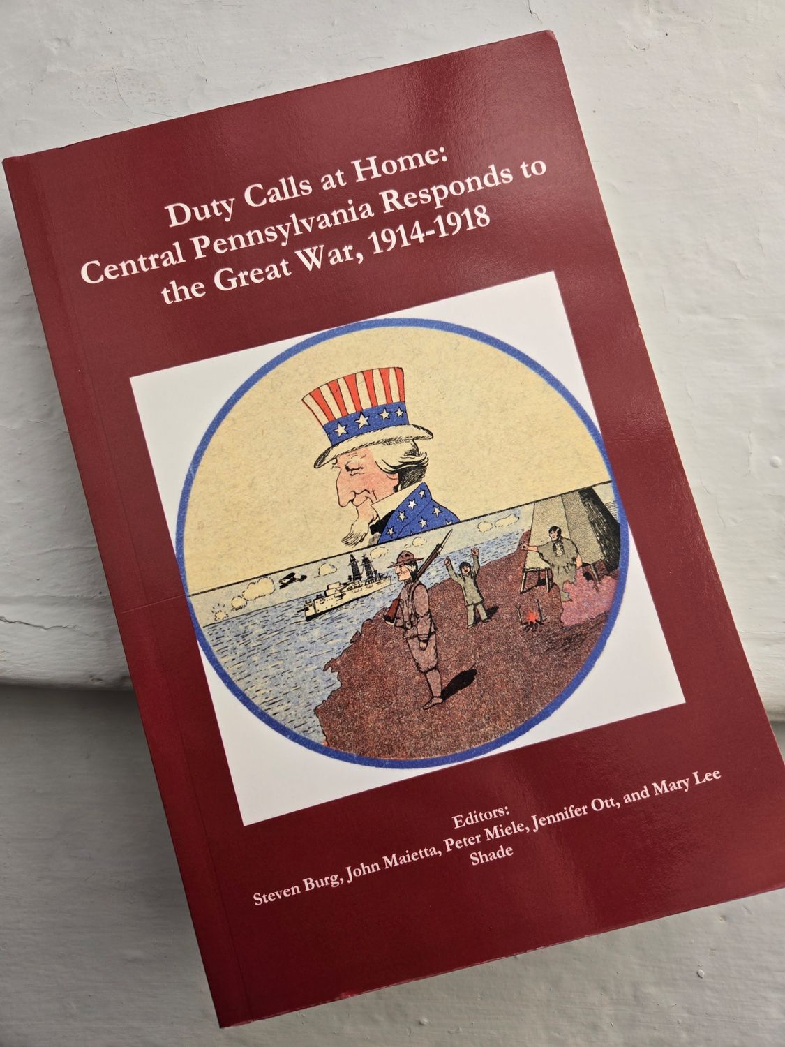 Duty Calls at Home: Central Pennsylvania Responds to the Great War, 1914-1918