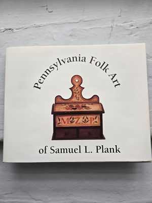 Pennsylvania Folk Art of Samuel L Plank - Hardcover, New