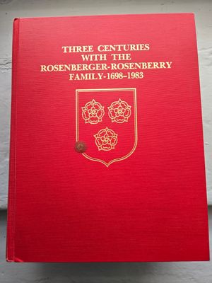 Three Centuries With the Rosenberger-Rosenberry Family 1698-1983