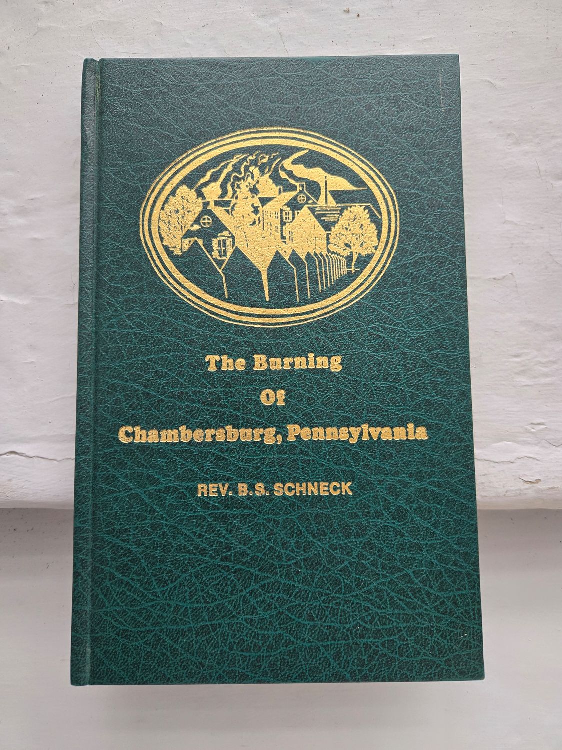 The Burning of Chambersburg Rev BS Schneck