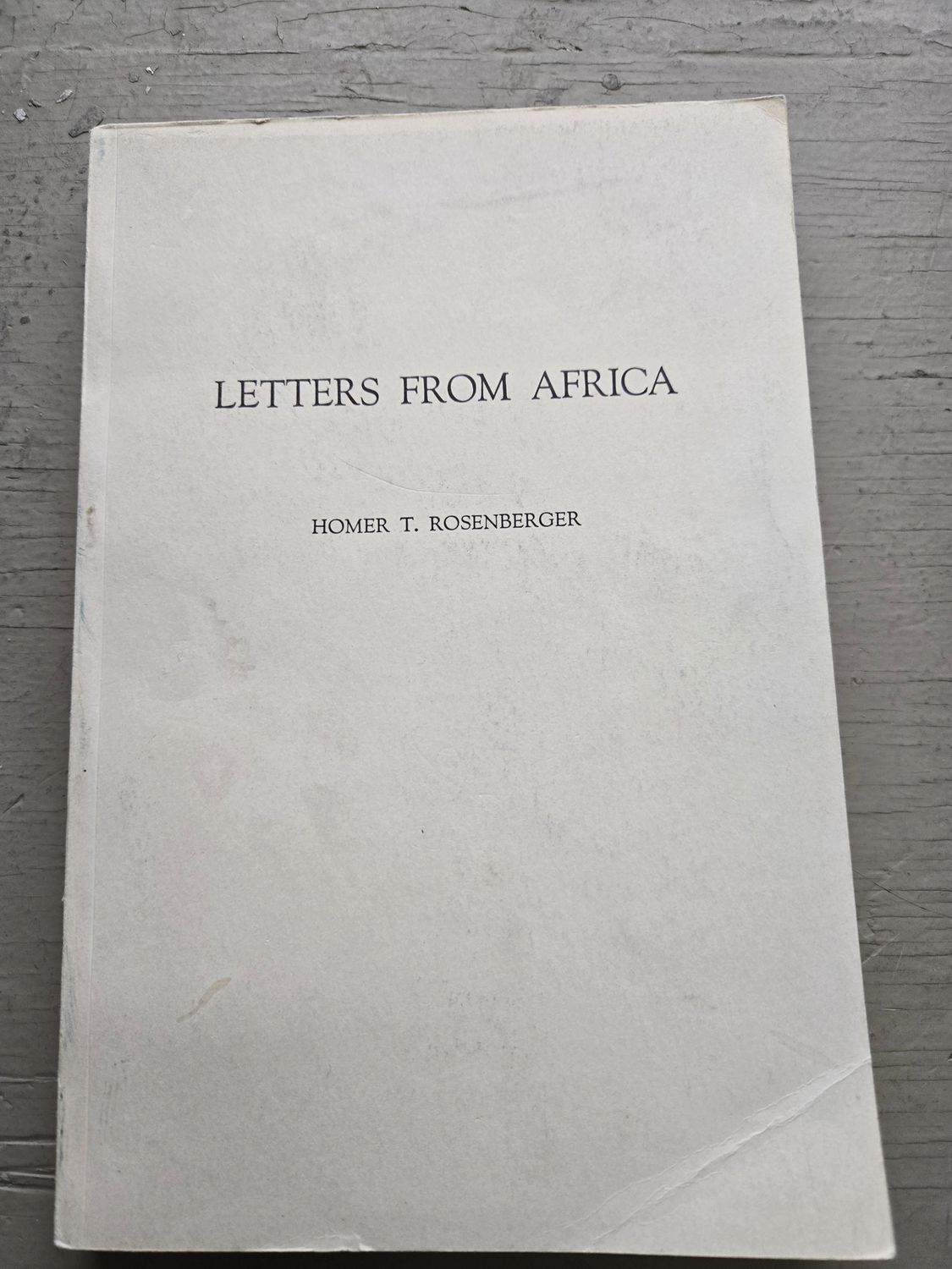 Letters From Africa by Homer T Rosenberger