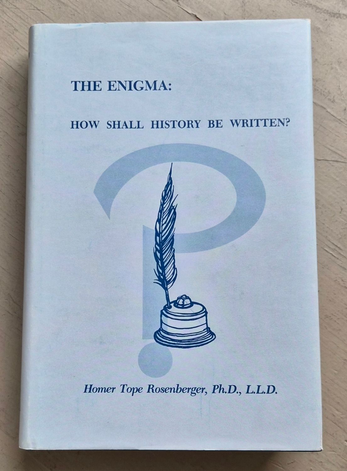 The Enigma: How Shall History Be Written