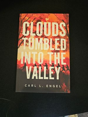 Clouds Tumbled Into The Valley by Carl L. Engel