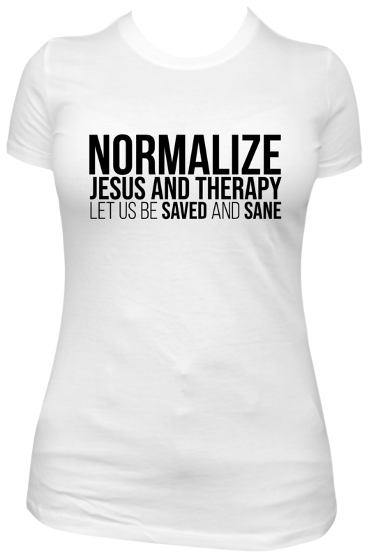 Normalize Jesus &amp; Therapy t-shirt