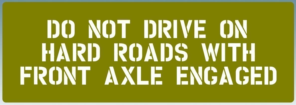 Do not drive on hard roads stencil to suit Jeep ww2 army