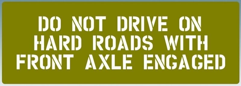 Do not drive on hard roads stencil to suit J eep ww2 army