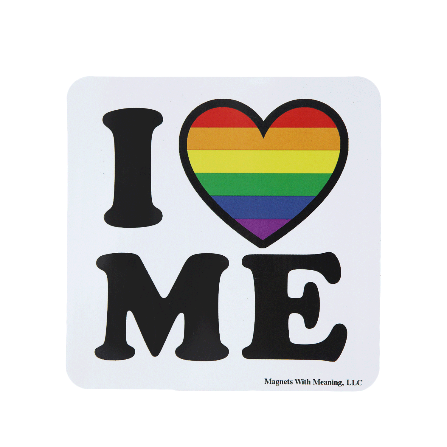 I Love ME with Rainbow Heart