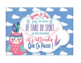 Quand je sens que j'ai envie de faire du sport... Quand je sens que j'ai envie de faire du sport...