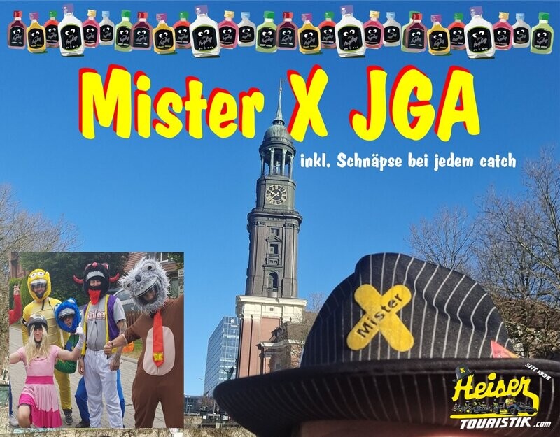Mister X Junggesellenabschied Mister X Junggesellenabschied "inkl. Schnäpse" 2h
