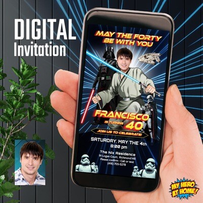 May the Forty be with you invitation, Adult Star Wars birthday invitation, Adult Jedi party Invitation with photo, Star Wars digital. 852