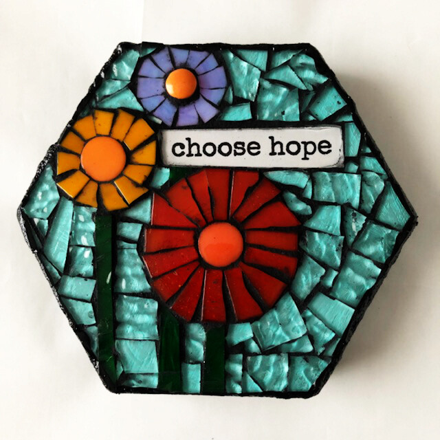 glass mosaic - choose hope