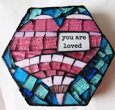 glass mosaic - you are loved