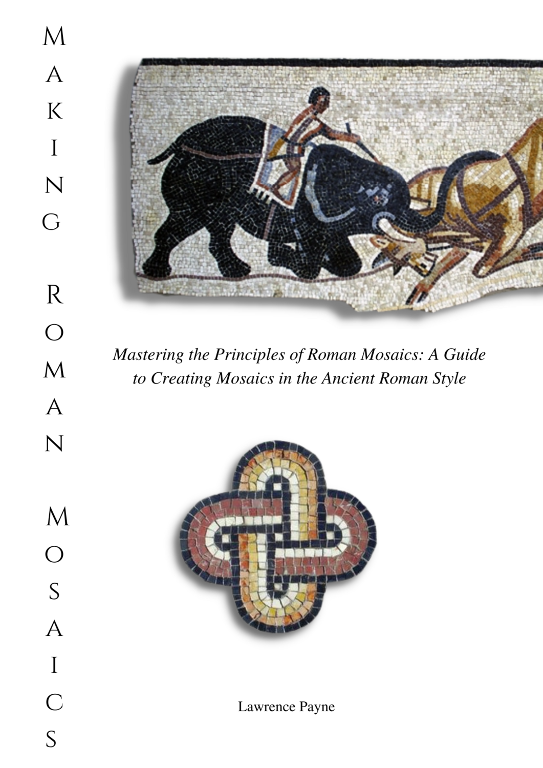 Making Roman Mosaics - The Foundation Workbook