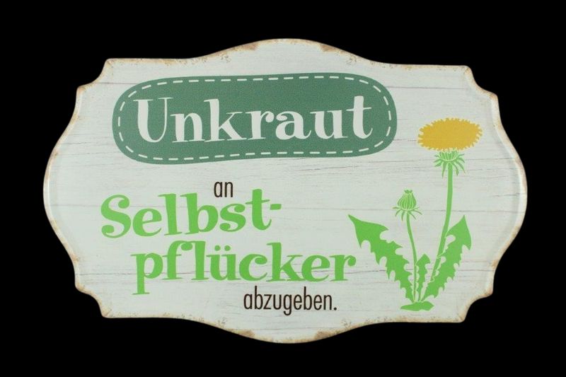 Spruchschild "Unkraut"