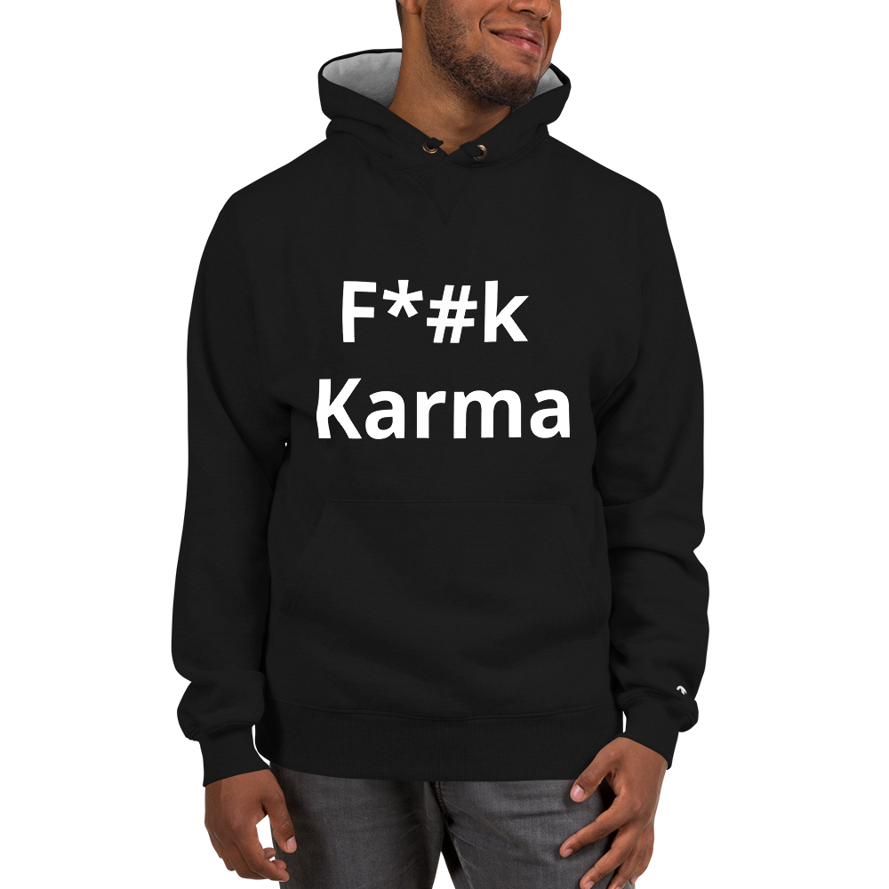 F*#k Karma Hoodie