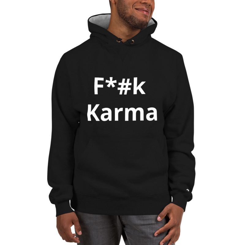 F*#k Karma Hoodie