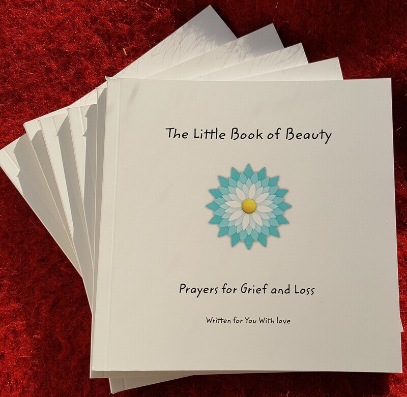 The Little Book of Beauty - Prayers for Grief &amp; Loss