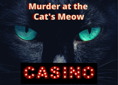 Murder at the Cat's Meow Casino: A 1920s Murder Mystery Game