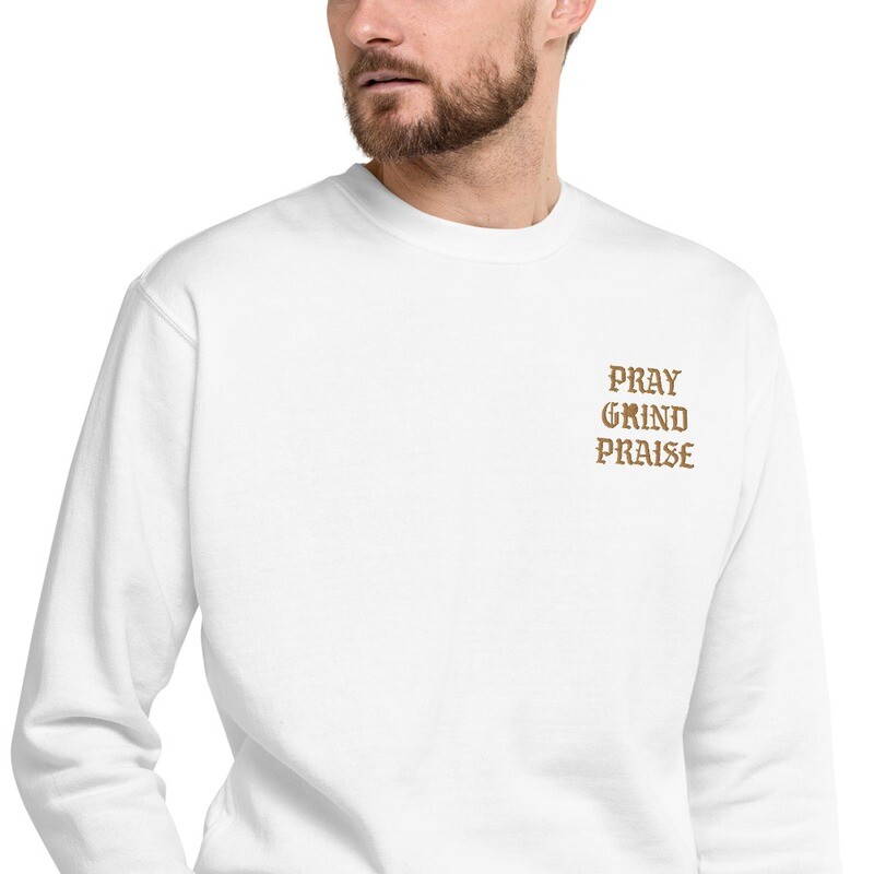 New Pray Grind Praise Sweat Shirt