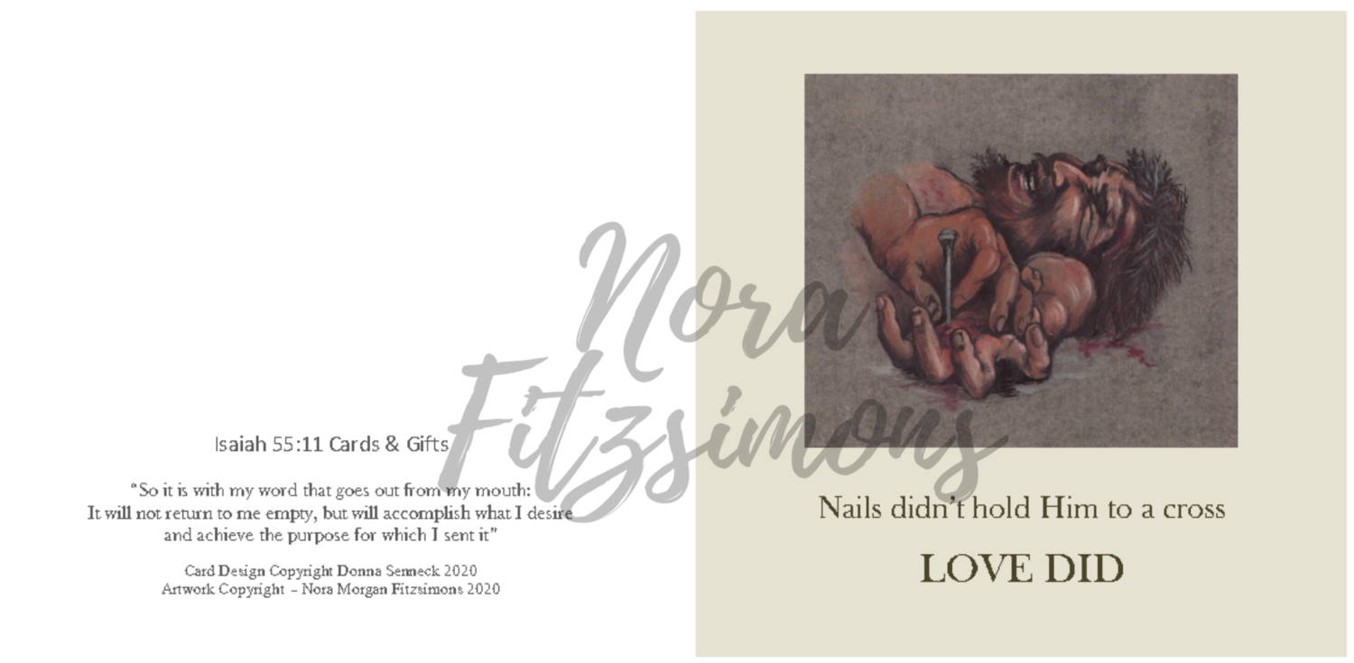 Nails Didn't Hold Him To A Cross Love Did - Faith Card