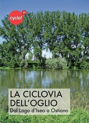 La Ciclovia dell'Oglio - Dal Lago d'Iseo a Ostiano