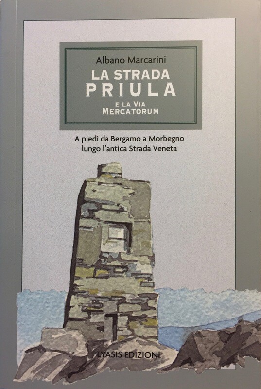 La Strada Priula e la Via Mercatorum
