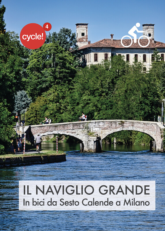 Il Naviglio Grande. In bici da Sesto Calende a Milano