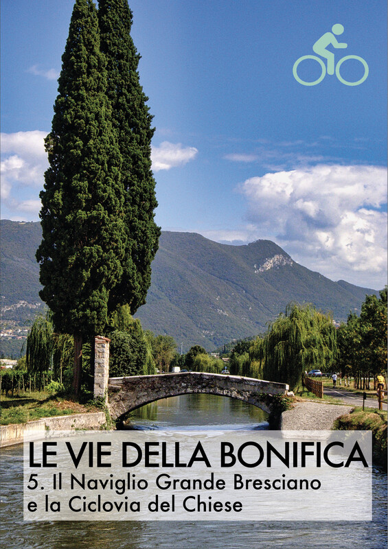 La ciclovia del Naviglio Grande Bresciano e la Ciclovia del Chiese