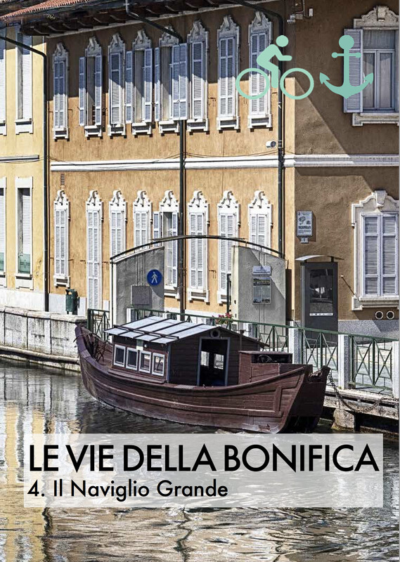 LE VIE DELLA BONIFICA - 4. Il Naviglio Grande