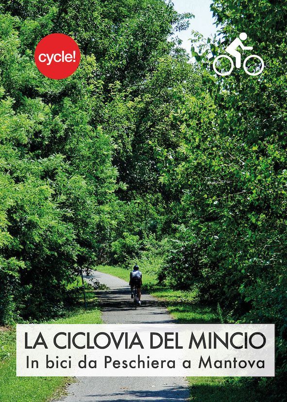La Ciclovia del Mincio La Ciclovia del Mincio