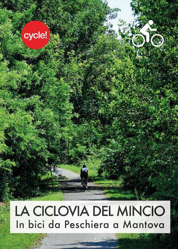 La Ciclovia del Mincio La Ciclovia del Mincio