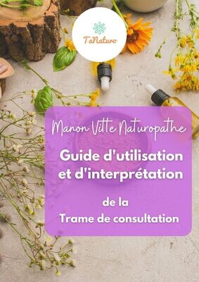 Guide d'utilisation et d'interprétation de la trame de consultation de naturopathie