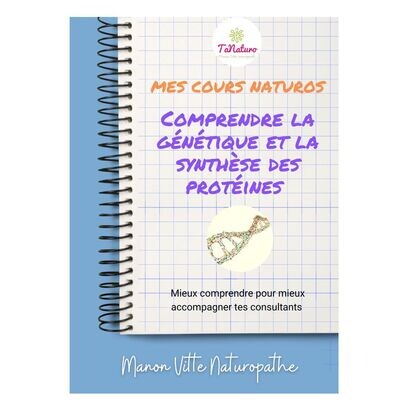 Mes Cours Naturo PDF : Comprendre la génétique et la synthèse des protéines