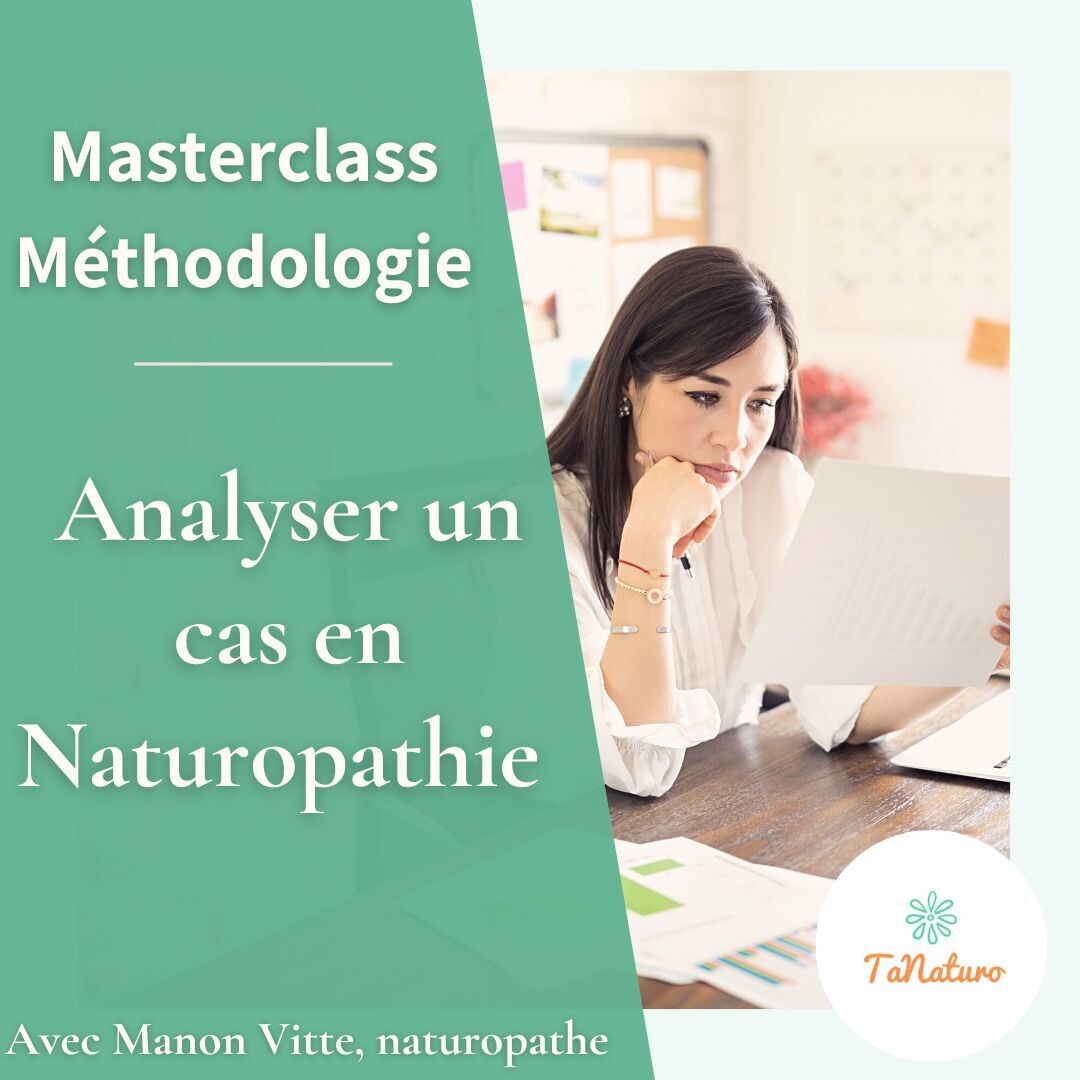 Masterclass Méthodologie : Analyser un cas en naturopathie