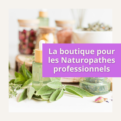 La boutique pour les naturopathes professionnels