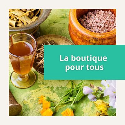 La boutique pour tous (la naturopathie à la maison)