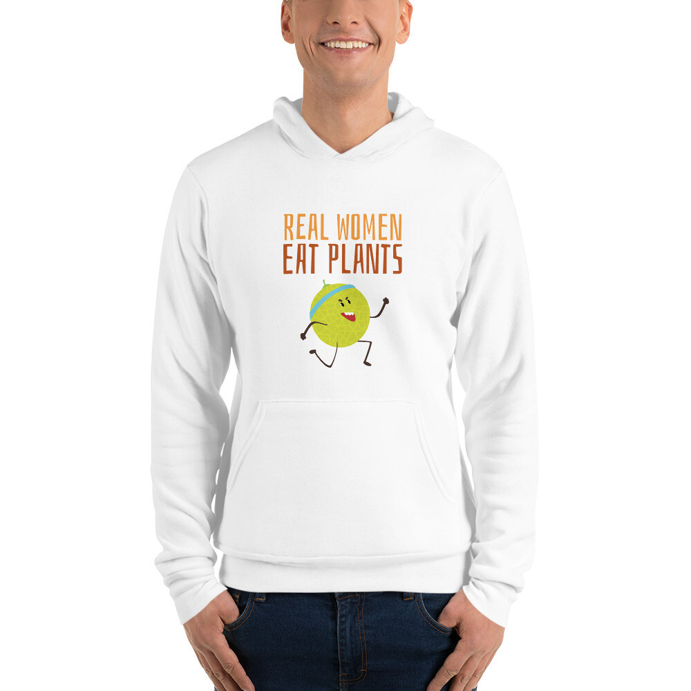 Real Women Eat Plants Unisex hoodie Muskmelon