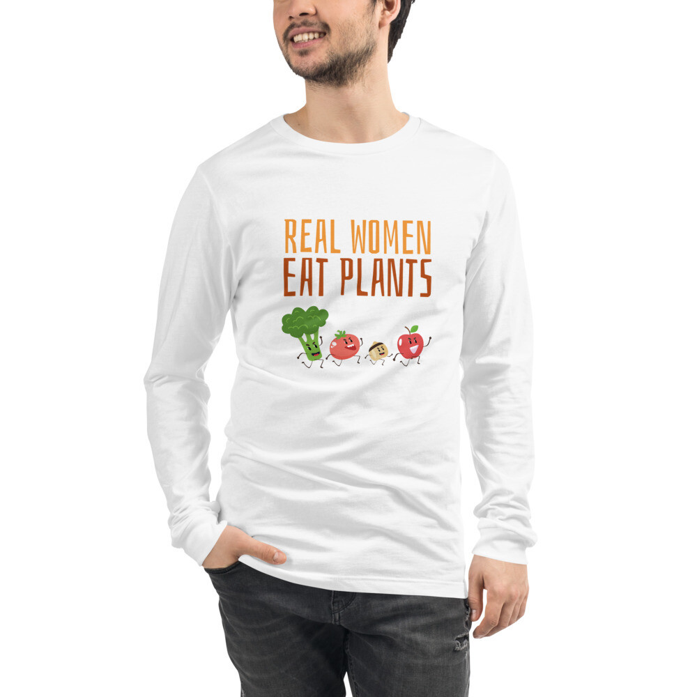 Real Women Eat Plants Unisex Long Sleeve Tee All Veggies 