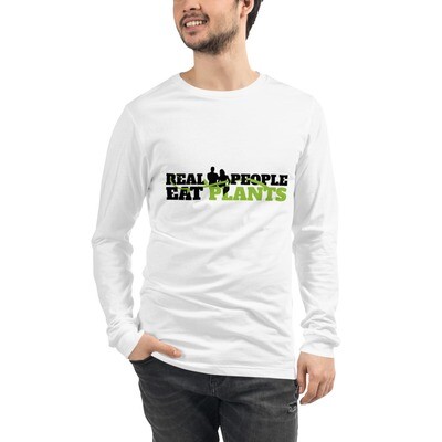 Real People Eat Plants Unisex Long Sleeve Tee