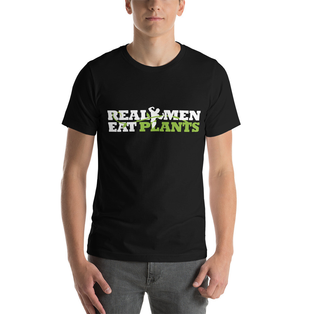Real Men Eat Plants Short-Sleeve Unisex T-Shirt
